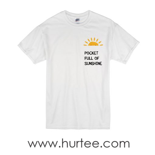 t-shirt pocket full of sunshine
