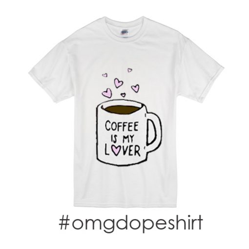 Coffee is My Lover Pajamas t-shirt