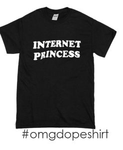Internet Princess t-shirt