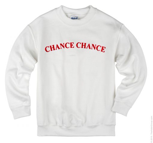 Chance Chance Sweatshirt