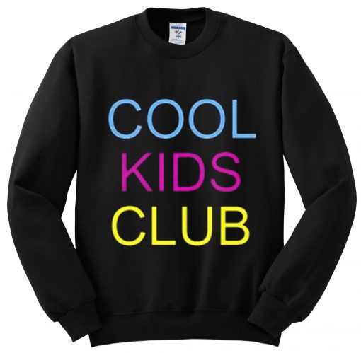 Cool Kids Club Sweatshirt