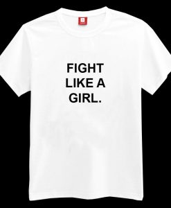 Fight like a girl T-shirt