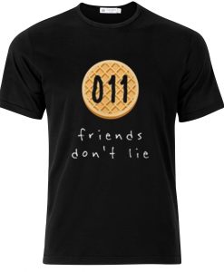 Friends Don't Lie 011 T-shirt