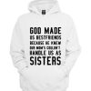 God Made Us Best Friends Because He Knew Our Mom Hoodie