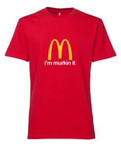 Iam Murkin It T-shirt