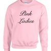 Pink Ladies Sweatshirt