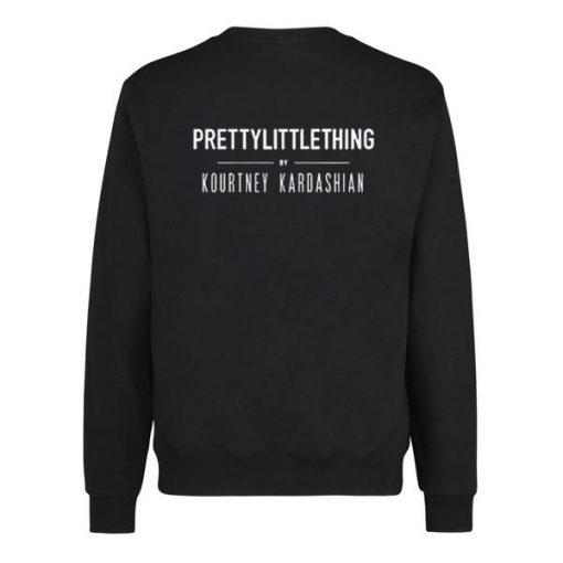 Pretty Little Things Kourtney Kardashian Sweatshirt Back