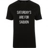 Saturdays Are For Saquon T-shirt