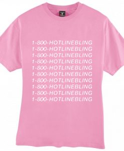 1800 Hotline Bling T-shirt