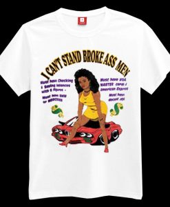 I Cant Stand Brokeass Men T-shirt
