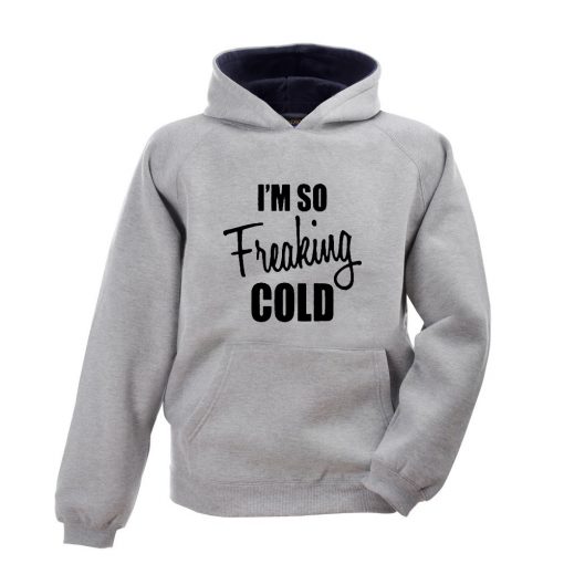 I'm So Freaking Cold T-shirt