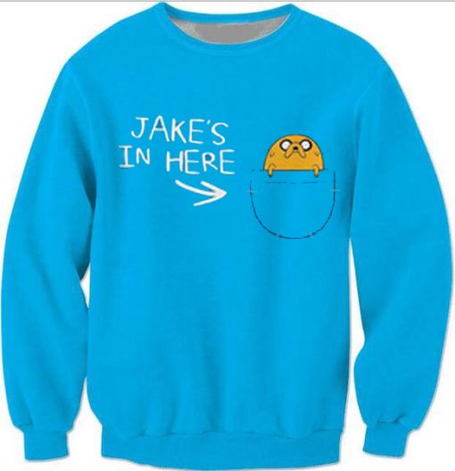 Jake's In Here Sweatshirt