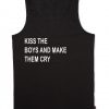 Kiss The Boys And Make Them Cry Tanktop