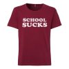 School Sucks T-shirt