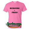Burgers + Fries T-Shirt
