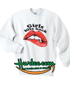 Girls Bite Back Sweatshirt