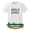 Holy Chic T Shirt