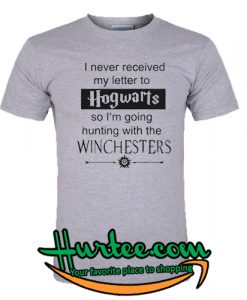 I'm Going Hunting With The Winchesters T Shirt