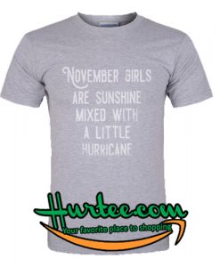 November Girls Are Sunshine T Shirt