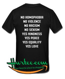 No Homophobia No Violence T Shirt Back