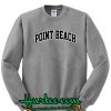 Point Beach Sweatshirt