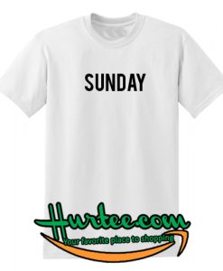 Sunday T Shirt