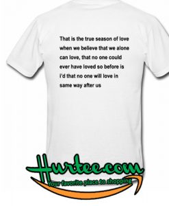 That is The True Season of love T Shirt Back