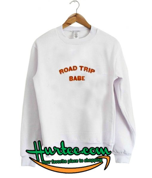 Road Trip Babe Sweatshirt