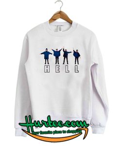 hell The Beatles Sweatshirt