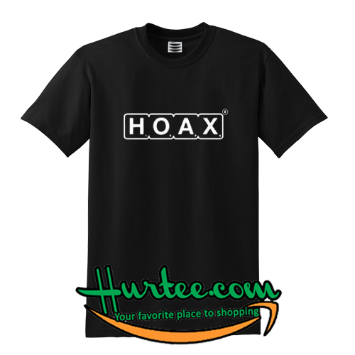 Hoax T Shirt