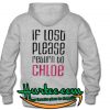 If Lost Please Return Chloe Hoodie back