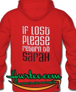 If Lost Please Return Sarah Hoodie back