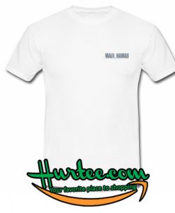 Maui Hawaii T shirt
