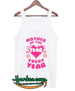 Mother of The Year Tank top