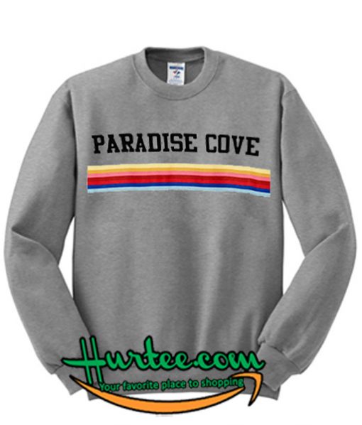 the paradise cove rainbow sweatshirt