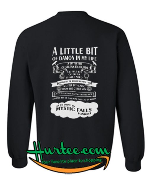 A LIttle Bit Of Damon In mY lIfe Sweatshirt