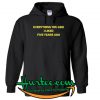 Everything You Like I lIked FIve Years Ago hoodie