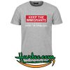 Keep The Immigrants Deport The Republicans shirt