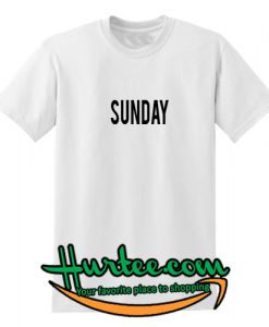 Sunday T Shirt