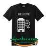 Believe Tshirt