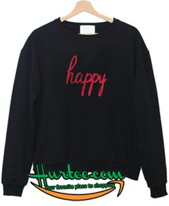 Happy Sweatshirt