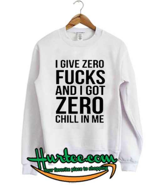 I Give Zero Fuck Sweatshirt
