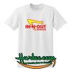 In N Out Burger T Shirt