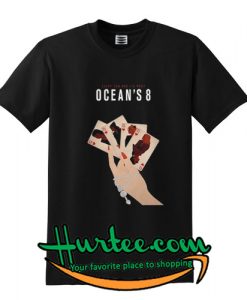 Ocean's 8 T Shirt