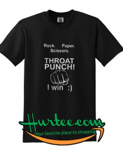 Official Rock paper scissors throat punch I win shirt