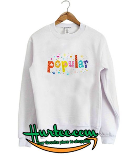 Popular Sweatshirt