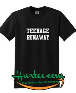 Teenage Run Away T Shirt