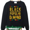 black popular demand sweatshirt