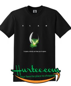 Alan In Space Nobody Can Hear You In Space T-Shirt
