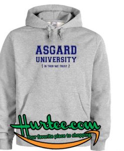 Asgard University In Thor we Trust Hoodie